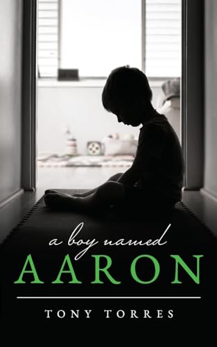 A Boy Named Aaron [ペーパーバック] Torres， Tony