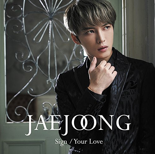 Sign/Your Love(通常盤) [CD] ジェジュン