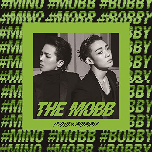 THE MOBB [CD] MOBB 【MINO (from WINNER) × BOBBY (from iKON)】