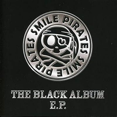 Black Album E.p. [CD] スマイル海賊団