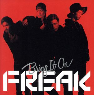 BRING IT ON(ボーナストラックC、D) [CD] FREAK